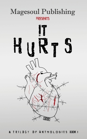 Magesoul Publishing. It Hurts. MageSoul Publishing, 2026.