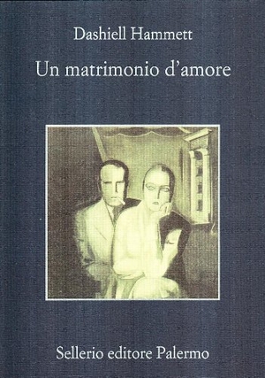 Hammett, Dashiell. Un matrimonio d'amore. , 2001.