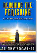Reaching the Perishing