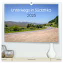 Unterwegs in Südafrika 2025 (hochwertiger Premium Wandkalender 2025 DIN A2 quer), Kunstdruck in Hochglanz