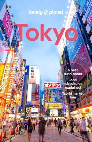 Milner, Rebecca / Simon Richmond. Lonely Planet Tokyo. Lonely Planet, 2024.