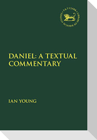 Daniel: A Textual Commentary