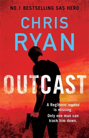 Ryan, Chris. Outcast - The blistering thriller from the No.1 bestselling SAS hero. Zaffre, 2022.