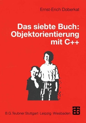 Doberkat, Ernst-Erich. Das siebte Buch: Objektorientierung mit C++. Vieweg+Teubner Verlag, 2000.