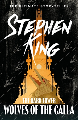 King, Stephen. The Dark Tower 5. The Wolves of Calla. Hodder And Stoughton Ltd., 2012.