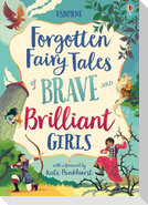 Forgotten Fairy Tales of Brave and Brilliant Girls