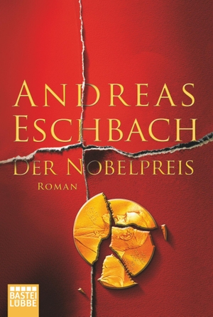 Eschbach, Andreas. Der Nobelpreis. Lübbe, 2007.