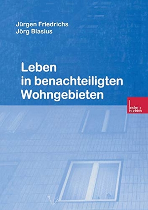 Friedrichs, Jürgen. Leben in benachteiligten Wohngebieten. VS Verlag für Sozialwissenschaften, 2000.