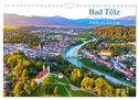 Bad Tölz - Perle an der Isar (Wandkalender 2024 DIN A4 quer), CALVENDO Monatskalender