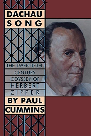 Cummins, Paul F.. Dachau Song - The Twentieth-Century Odyssey of Herbert Zipper. Peter Lang, 2013.