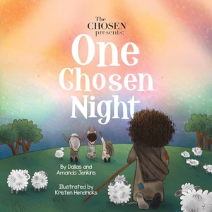 Jenkins, Amanda / Dallas Jenkins. The Chosen Presents: One Chosen Night. David C Cook, 2024.