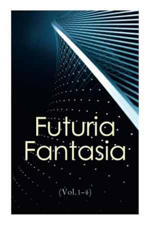 Hasse, Henry / Kuttner, Hank et al. Futuria Fantasia (Vol.1-4) - Complete Illustrated Four Volume Edition - Science Fiction Fanzine Created by Ray Bradbury. E-Artnow, 2020.