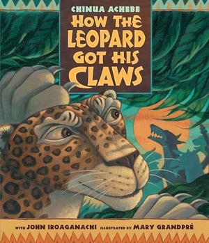 Achebe, Chinua. How the Leopard Got His Claws. Candlewick Press (MA), 2011.