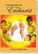 The Wonder of the Eucharist