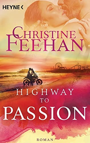 Feehan, Christine. Highway to Passion - Roman. Heyne Taschenbuch, 2020.