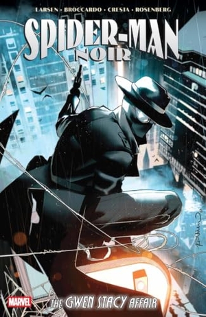 Larsen, Erik. Spider-Man Noir: The Gwen Stacy Affair. Marvel Comics, 2026.