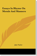 Essays In Rhyme On Morals And Manners
