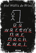Da waren's nur noch zwei