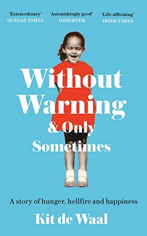 Waal, Kit De. Without Warning and Only Sometimes - 'Extraordinary. Moving and heartwarming' The Sunday Times. Jessica Kingsley Publishers, 2023.