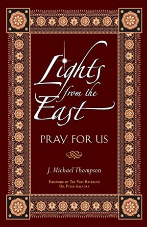 Thompson, J.. Lights from the East - Pray for Us. Liguori Publications, 2013.