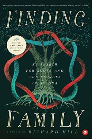 Hill, Richard. Finding Family - My Search for Roots and the Secrets in My DNA. Harry N. Abrams, 2017.