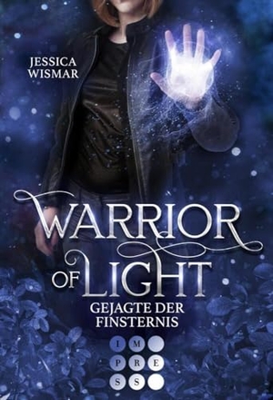 Wismar, Jessica. Warrior of Light 3: Gejagte der Finsternis - Fantasy Liebesroman über den Kampf in einer magischen Arena. Carlsen Verlag GmbH, 2023.