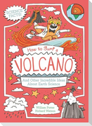 How to Surf a Volcano and Other Incredible Ideas about Earth Science