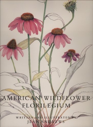 Andrews, Jean. American Wildflower Florilegium. Texas A&M University Press, 1992.