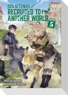 Isekai Tensei: Recruited to Another World: Omnibus 5 (Light Novel)