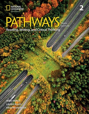 Blass, Laurie / Vargo, Mari et al. Pathways Reading, Writing, and Critical Thinking 2 with the Spark Platform. Cengage Learning, 2024.