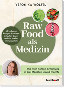 Raw Food als Medizin