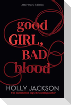Good Girl, Bad Blood. After Dark Edition