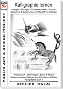 PADP-Script 11: Kalligraphie lernen Vorlagen - Übungen - Zeichentechniken, Tuschezeichnung & Zeichnungen mit Bleistift für Anfänger