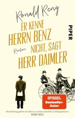 Reng, Ronald. Er kenne Herrn Benz nicht, sagt Herr Daimler - Roman | 'So unterhaltsam wie lehrreich - ein Lesevergnügen!' Benedict Wells. Piper Verlag GmbH, 2026.