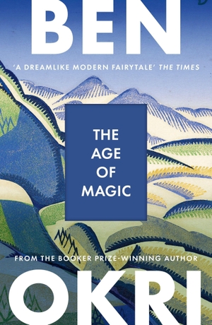 Okri, Ben. The Age of Magic. Bloomsbury Publishing PLC, 2026.