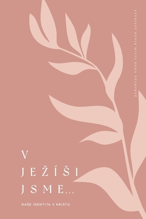 Greatly, Love God. V Je¿í¿i jsme - Na¿e identita v Kristu: A Love God Greatly Czech Bible Study Journal. Blurb, 2021.