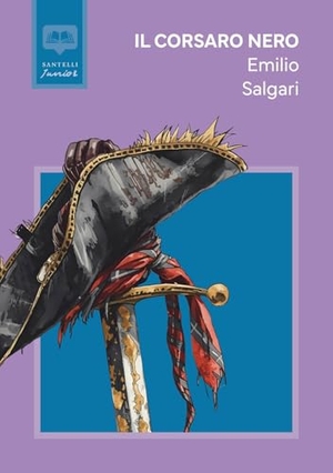 Salgari, Emilio. Il Corsaro Nero. Santelli Editore, 2025.