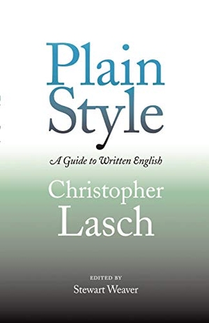 Lasch, Christopher. Plain Style. University of Pennsylvania Press, 2002.