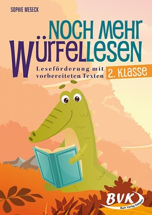 Meseck, Sophie. Noch mehr Würfellesen 2. Klasse - Leseförderung mit vorbereiteten Texten. Buch Verlag Kempen, 2024.
