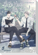 I'll Be Here For You 1