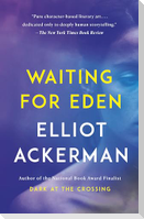 Waiting for Eden