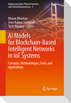 AI Models for Blockchain-Based Intelligent Networks in IoT Systems