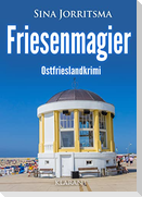 Friesenmagier. Ostfrieslandkrimi