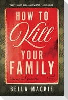 How to Kill Your Family
