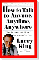 How to Talk to Anyone, Anytime, Anywhere
