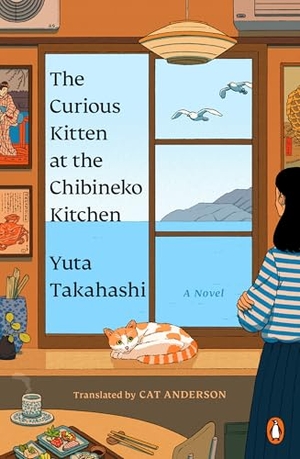 Takahashi, Yuta. The Curious Kitten at the Chibineko Kitchen - The Beloved Japanese Bestseller about a Magical Restaurant That Will Nourish Your Soul. Penguin Publishing Group, 2025.