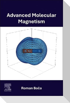 Advanced Molecular Magnetism