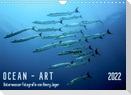 OCEAN - ART (Wandkalender 2022 DIN A4 quer)