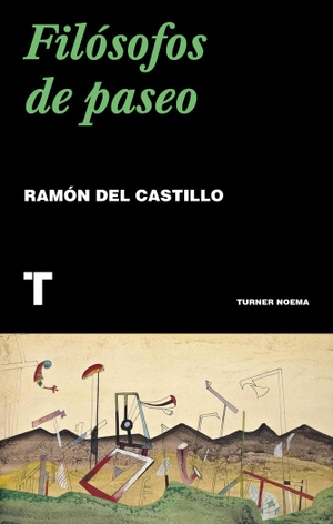 Castillo, Ramón del. Filósofos de paseo. Turner Publicaciones S.L., 2020.