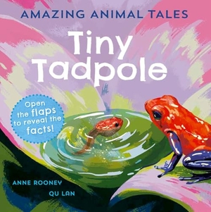 Rooney, Anne. Amazing Animal Tales: Tiny Tadpole. Oxford University Press, 2023.